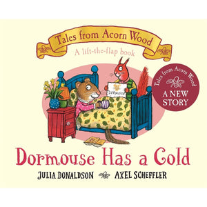 Tales From Acorn Wood: Dormouse Has A Cold