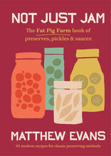 Load image into Gallery viewer, Not Just Jam: Fat Pig Farm/ Preserves Pickles Sauces