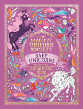 Load image into Gallery viewer, Magical Unicorn Society: Baby Unicorns Colouring Book