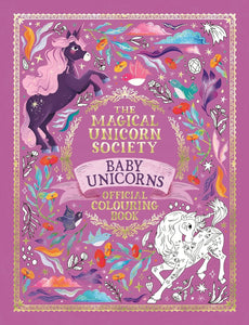 Magical Unicorn Society: Baby Unicorns Colouring Book