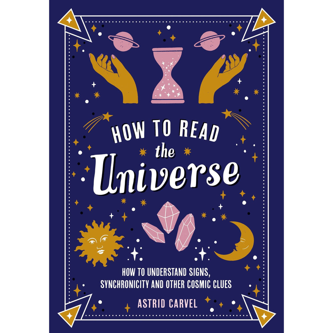 How To Read The Universe