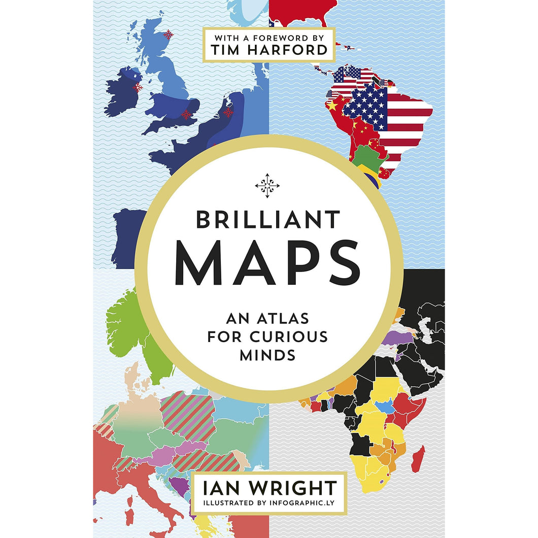 Brilliant Maps: An Atlas For Curious Minds