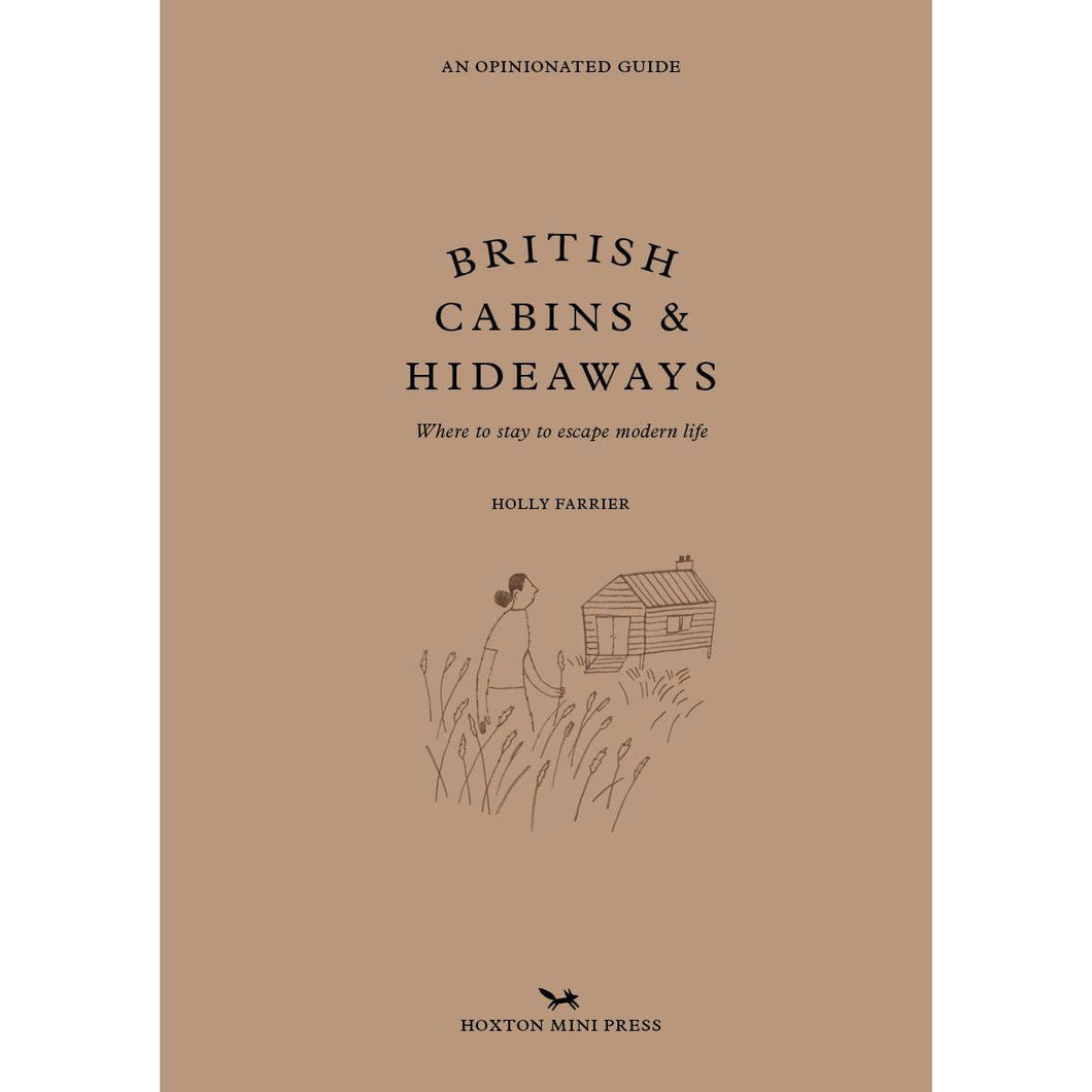 British Cabins And Hide Aways: An Opinionated Guide