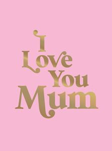 I Love You Mum Book