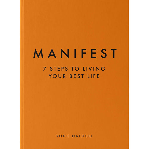 Manifest: 7 Steps to Living Your Best Life