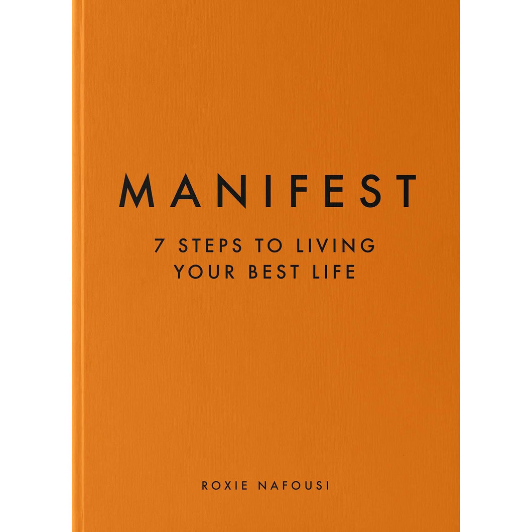 Manifest: 7 Steps to Living Your Best Life