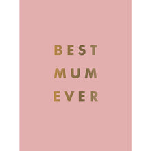 Load image into Gallery viewer, Best Mum Ever Book