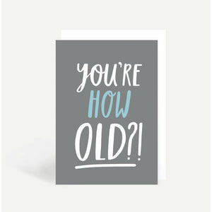 You're How Old Card